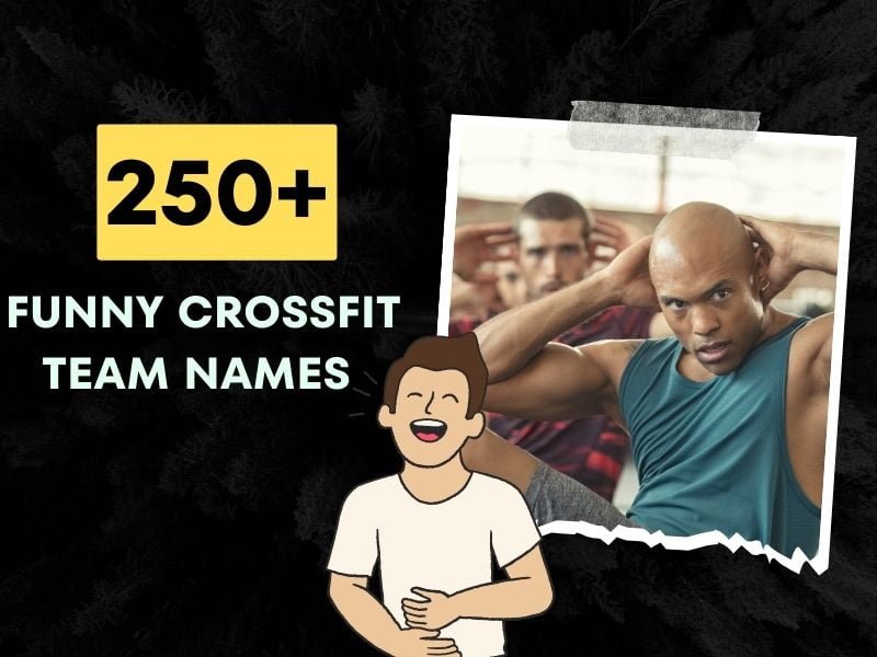 Funny Crossfit Team Names Turning Workouts Into Wit Outs