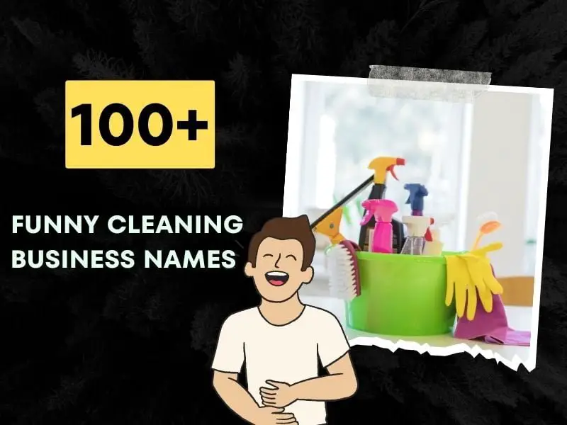 100+ Funny Cleaning Business Names (Banish Dirt, Embrace Fun!)