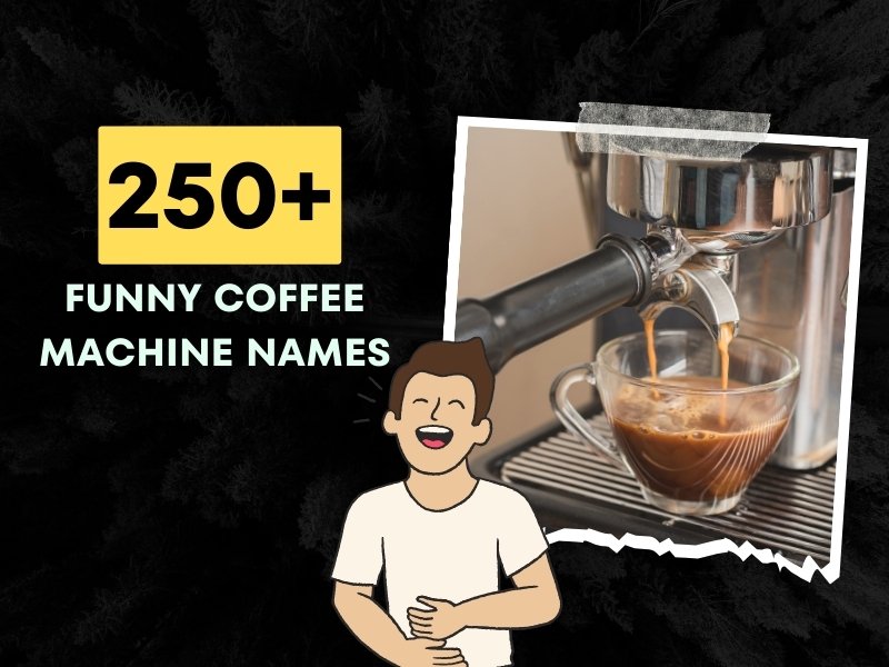 Funny Coffee Machine Names