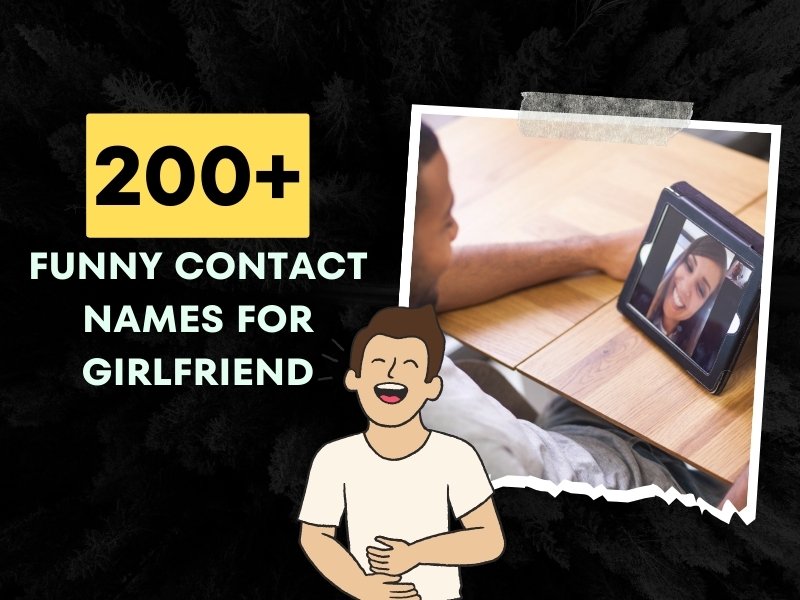 Funny Contact Names For Girlfriend