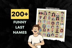 200+ Funny Last Names That Will Make You Laugh Out Loud