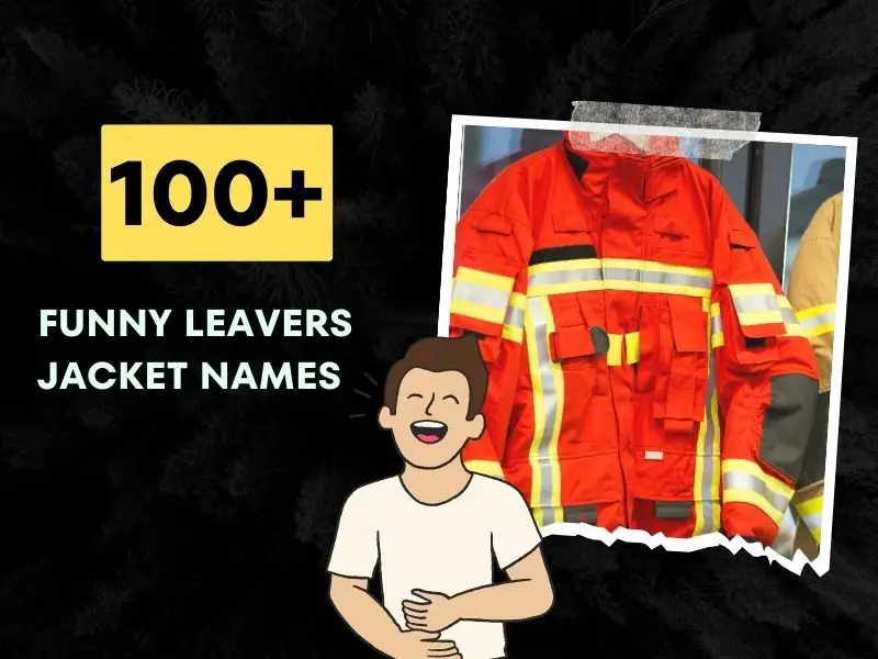 Funny Leavers Jacket Names Ideas
