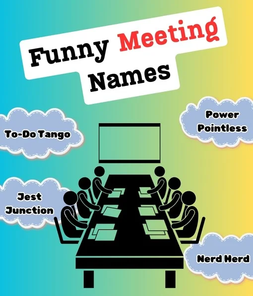 Funny Meeting Names Ideas