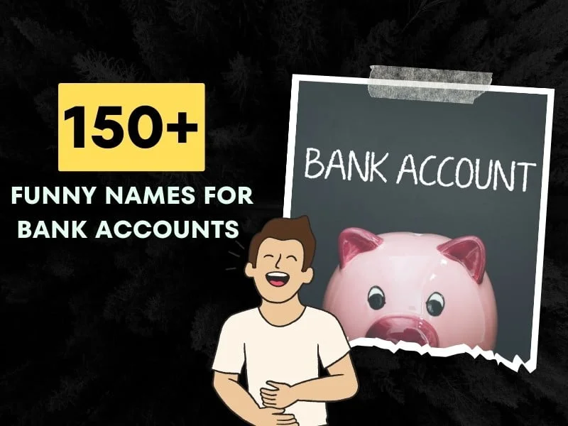 Funny Names For Bank Accounts Ideas