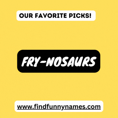 Funny Names For French Fries Favorite list