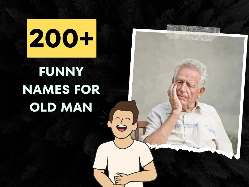 Funny Names For Old Man Ideas