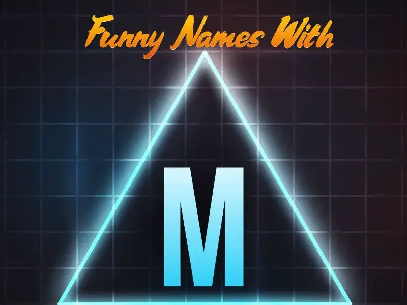Funny Names With M (Most Unique Nicknames Ideas)