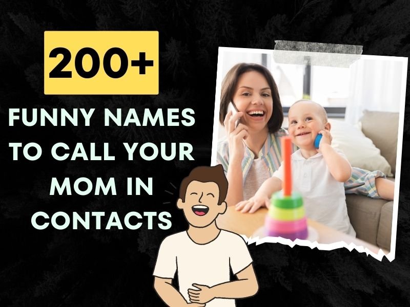 Funny Names to Call Your Mom in Contacts