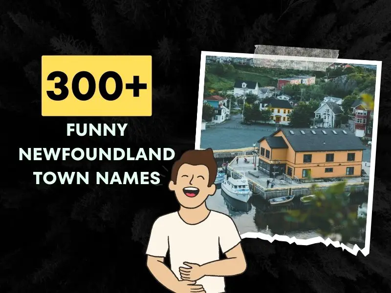 Funny Newfoundland Town Names.