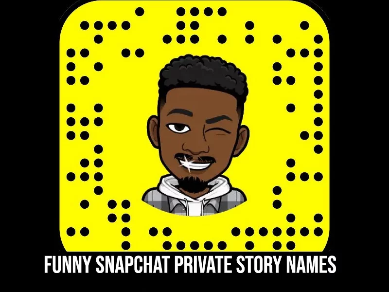 Funny Snapchat Private Story Names