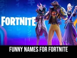 100+ Funny Names for Fortnite (Hilarious & Unique Names)