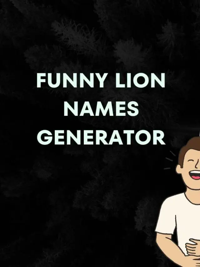 Funny Lion Name Generator